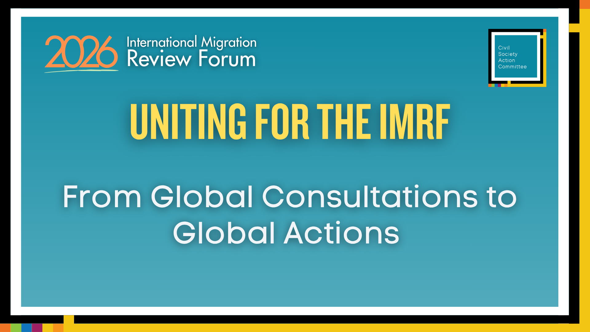 Uniting for the IMRF: From Global Consultations to Global Actions